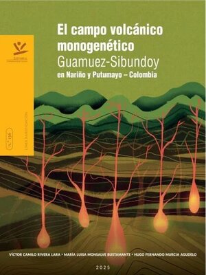 cover image of El campo volcánico monogenético Guamuez-Sibundoy en Nariño y Putumayo – Colombia